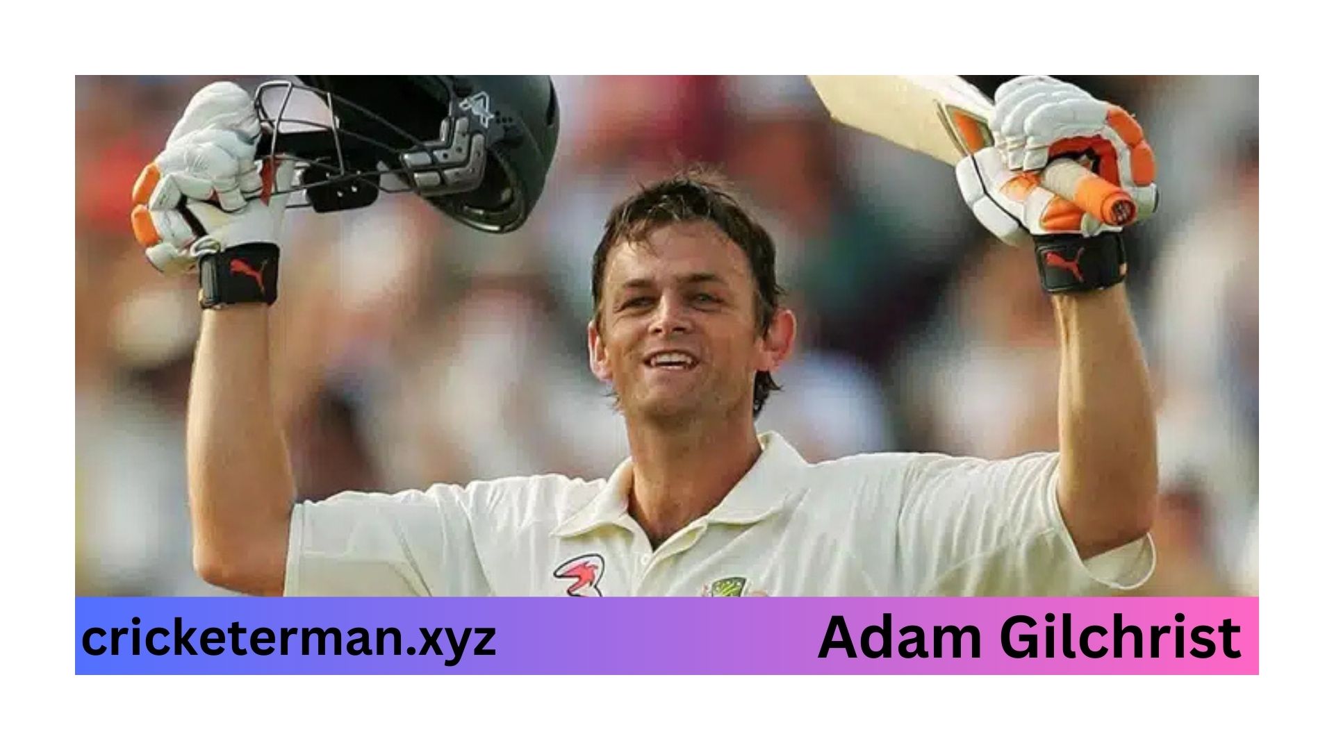 Adam Gilchrist: The Legendary Cricketer Who Redefined Wicketkeeping and Batting